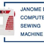 JANOME DC2015 REVIEW COMPUTERIZED SEWING MACHINE