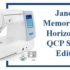 Janome Memory Craft Horizon 8200 QCP Special Edition review