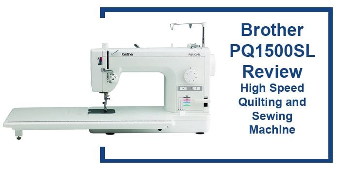 Brother PQ1500SL High Speed Quilting and Sewing Machine reiew