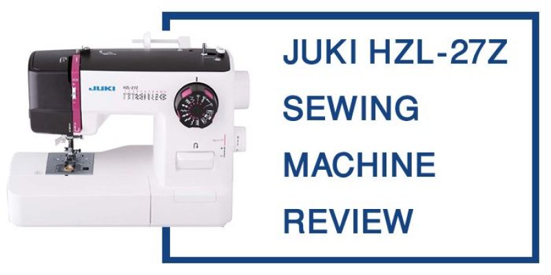 JUKI HZL-27Z Sewing Machine Review